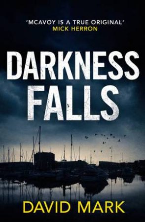 Darkness Falls by David Mark