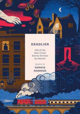 Deadlier by Sophie Hannah 