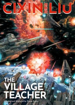 Cixin Liu's Village Teacher Graphic Novel by Cixin Liu