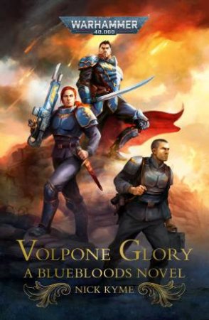 Warhammer 40K: Volpone Glory by Nick Kyme
