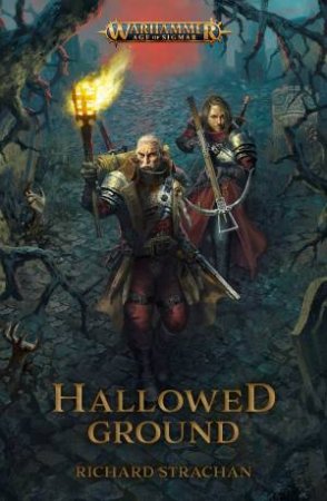 Warhammer Age Of Sigmar: Hallowed Ground by Richard Strachan
