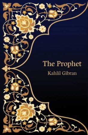 The Prophet by Kahlil Gibran