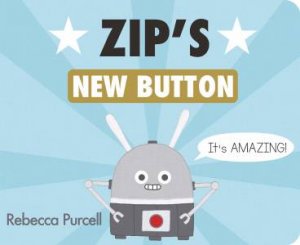 Zip's New Button by Rebecca Purcell