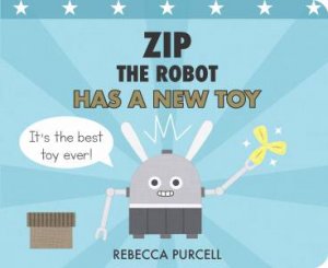 Zip The Robot Has A New Toy