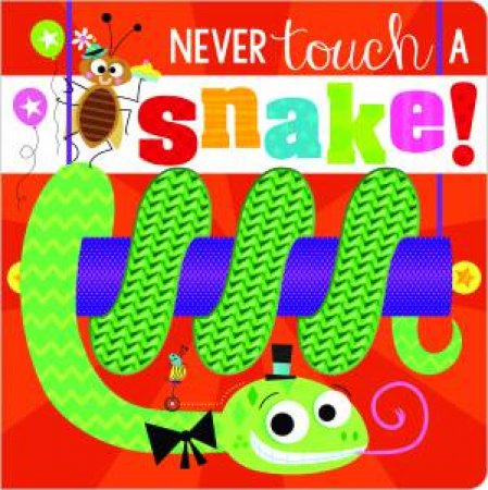 Never Touch A Snake!