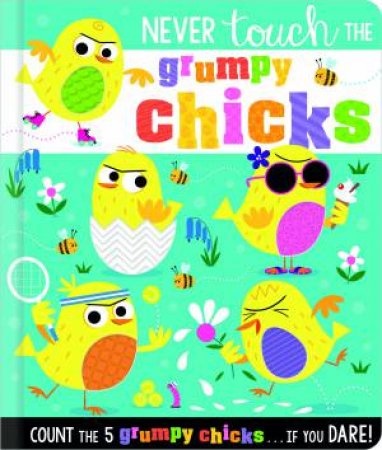 Never Touch The Grumpy Chicks by Various