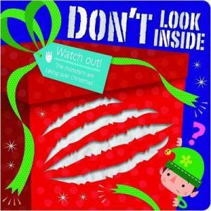 Don’t Look Inside Watch Out! The Monsters Are Taking Over Christmas… by Rosie Greening & Stuart Lynch