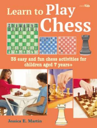 Learn To Play Chess by Jessica E Prescott