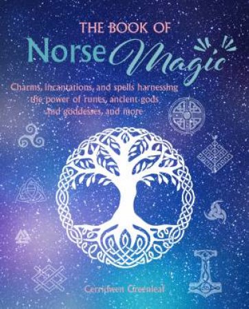 The Book Of Norse Magic by Cerridwen Greenleaf