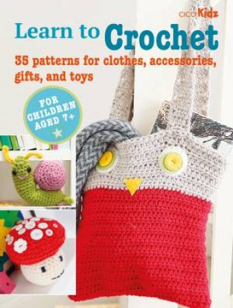 Children's Learn To Crochet Book by Various