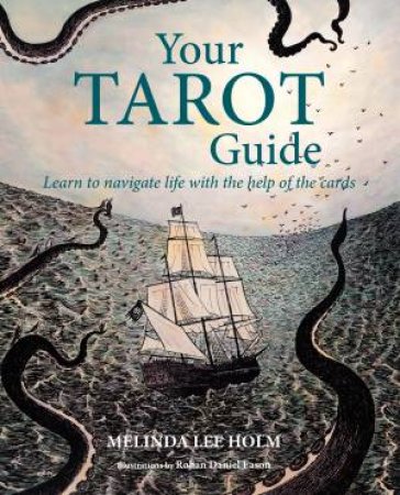 Your Tarot Guide by Melinda Lee Holm