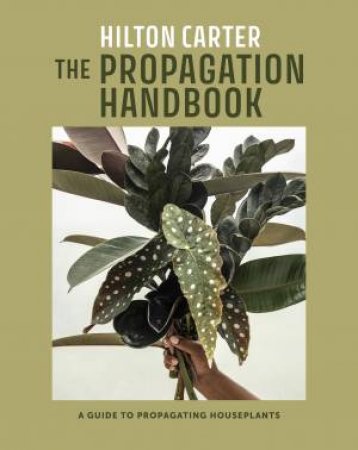 The Propagation Handbook by Hilton Carter