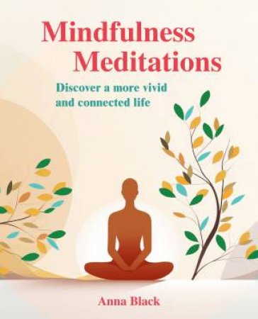 Mindfulness Meditations by Anna Black