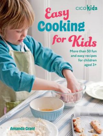 Easy Cooking for Kids by Amanda Grant