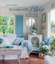 At Home with Blue Soothing spaces for restful living