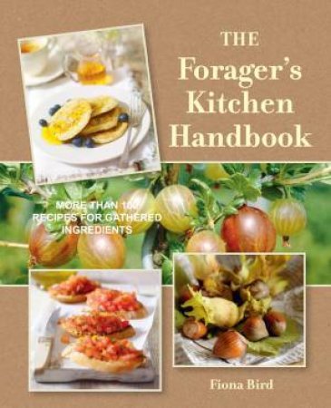 The Forager's Kitchen Handbook by Fiona Bird