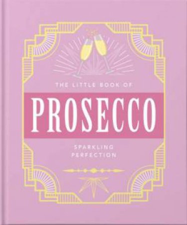 The Little Book of Prosecco by Orange Hippo!