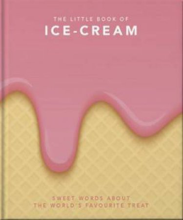 The Little Book of Ice Cream by Orange Hippo!