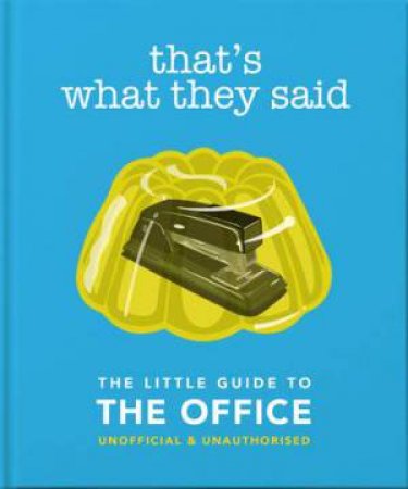 (That's What They Said) The Little Guide To The Office by Various