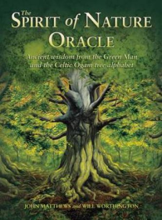 Spirit Of Nature Oracle by John Matthews & Will Worthington