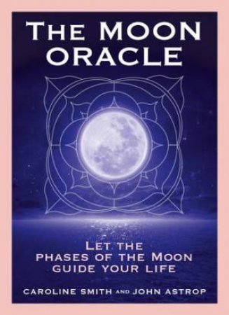 Moon Oracle by Caroline Smith & John Astrop