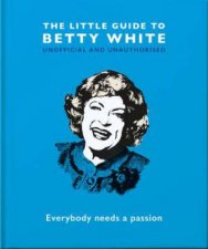 The Little Guide To Betty White