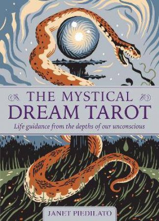 The Mystical Dream Tarot by Janet Piedilato & Tom Duxbury