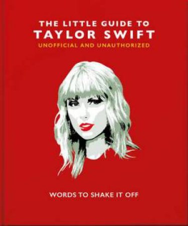 The Little Guide To Taylor Swift by Various