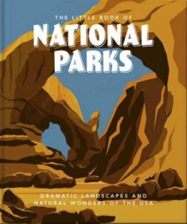The Little Book of National Parks by Orange Hippo!