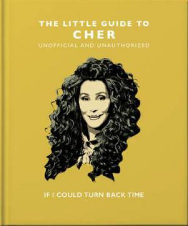 The Little Guide to Cher by Orange Hippo!