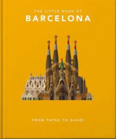 The Little Book of Barcelona by Orange Hippo!