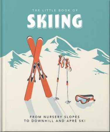 The Little Book of Skiing by Orange Hippo!