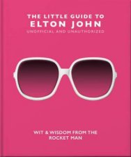 The Little Guide To Elton John