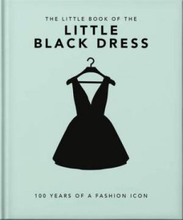 The Little Book of the Little Black Dress by Orange Hippo!