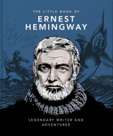 The Little Book of Ernest Hemingway by Orange Hippo!