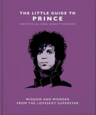 The Little Guide to Prince by Orange Hippo!