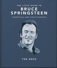 The Little Guide to Bruce Spingsteen