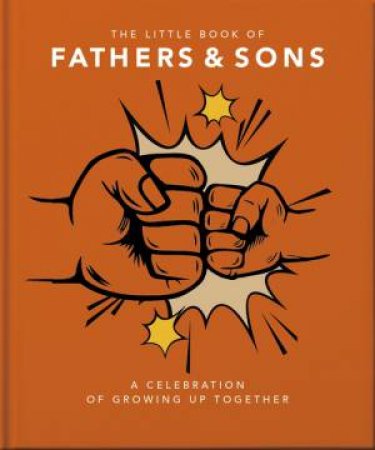 The Little Book of Fathers & Sons by Orange Hippo!