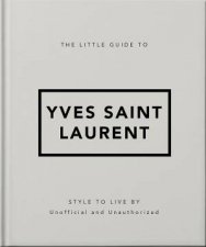 The Little Guide to Yves Saint Laurent