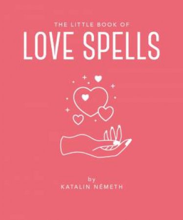 The Little Book of Love Spells by Orange Hippo!