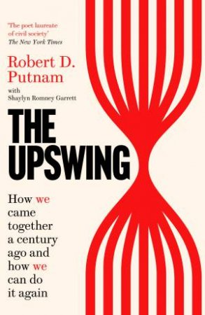 The Upswing by Robert D. Putnam & Shaylyn Romney Garrett