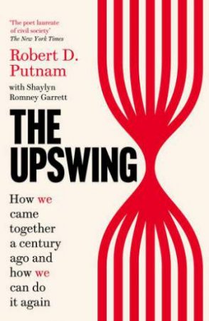 The Upswing by Robert D. Putnam & Shaylyn Romney Garrett