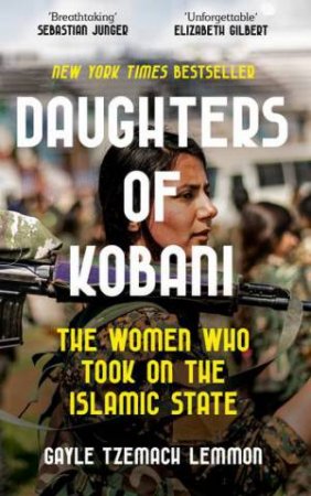 Daughters Of Kobani by Gayle Tzemach Lemmon