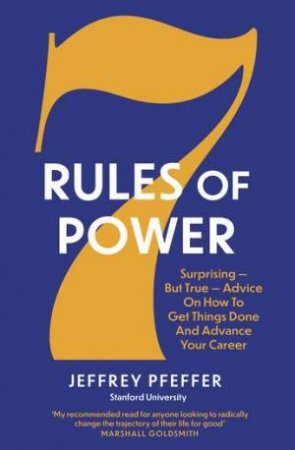 7 Rules Of Power by Jeffrey Pfeffer 