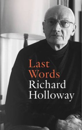 Last Words by Richard Holloway