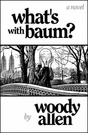 What's with Baum? by Woody Allen