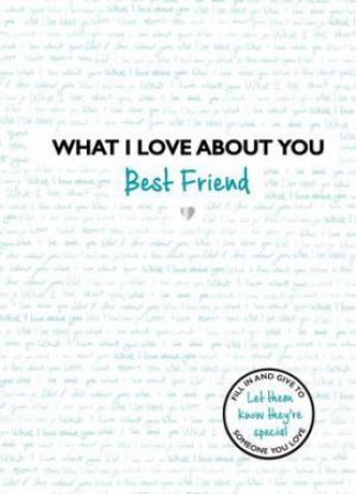 What I Love About You: Best Friend by Various