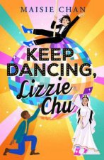 Keep Dancing Lizzie Chu