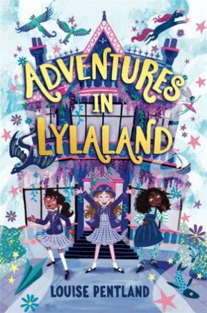 Adventures in Lylaland by Louise Pentland