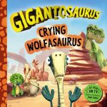 Crying Wolfasaurus Gigantosaurus